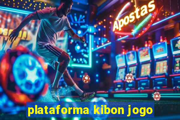 plataforma kibon jogo